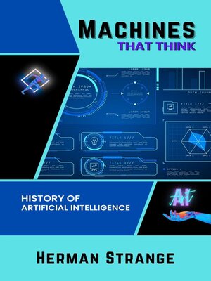 cover image of Machines that Think-History of Artificial Intelligence
